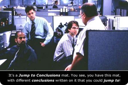 jump to conclusions